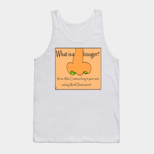 What is a Booger? Tank Top